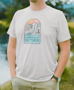 Respect Mother Nature Tee - Outdoor apparel - The Wanderful Soul