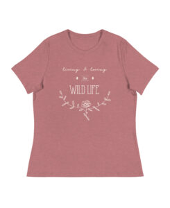 Loving the Wild Life Tee - The Wanderful Soul Outdoor Apparel