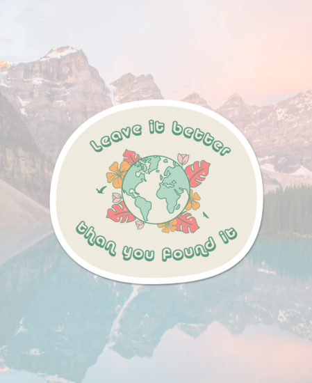 Leave it better than you found it sticker – the wanderful soul outdoor apparel Leave it better than you found it sticker - the wanderful soul outdoor apparel